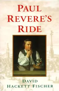 Paul Revere's Ride - David Hackett Fischer
