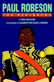 Paul Robeson for Beginners, Paperback/Paul (Paul Von Blum) Von Blum