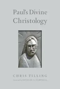 Paul's Divine Christology, Paperback/Chris Tilling