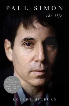 Paul Simon: The Life, Paperback/Robert Hilburn