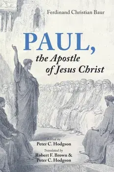 Paul, the Apostle of Jesus Christ, Hardcover/Ferdinand Christian Baur