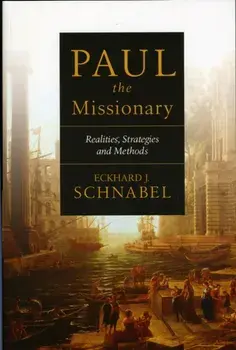 Paul the Missionary. Realities, Strategies And Methods, Paperback/***