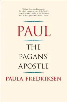 Paul: The Pagans' Apostle, Paperback/Paula Fredriksen