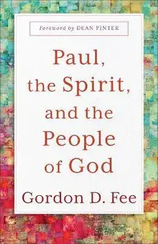 Paul, the Spirit, and the People of God, Hardcover/Gordon D. Fee