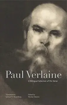 Paul Verlaine. A Bilingual Selection of His Verse, Hardback/Paul Verlaine
