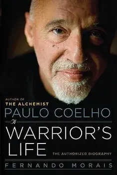 Paulo Coelho: A Warrior's Life, Paperback/Fernando Morais