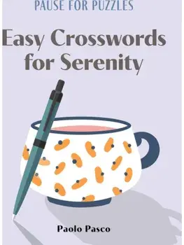 Pause for Puzzles: Easy Crosswords for Serenity, Paperback/Paolo Pasco
