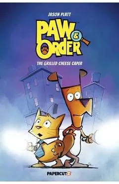Paw & Order Vol. 1: The Grilled Cheese Caper - Jason Platt