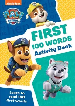 PAW Patrol First 100 Words Activity Book. Get Ready for School with Paw Patrol, Paperback/***