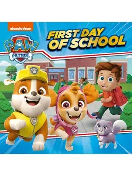 PAW Patrol First Day of School Picture Book, Paperback/Paw Patrol