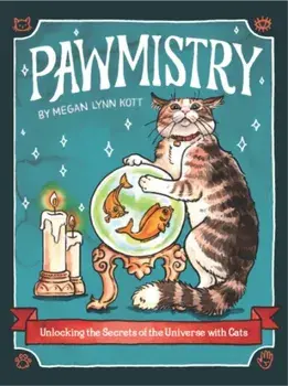 Pawmistry. Unlocking the Secrets of the Universe with Cats, Hardback/***