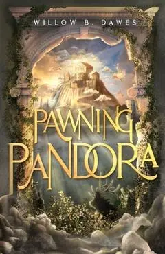 Pawning Pandora - Willow B. Dawes