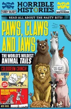 Paws, Claws and Jaws: The World's Wildest Animal Tails, Paperback/Terry Deary