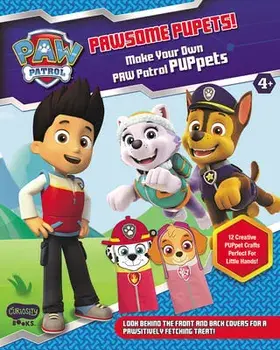 PAWSOME PUPPETS! Make Your Own PAWPatrol Puppets, Paperback/Curiosity Books