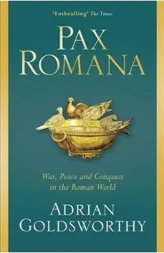 Pax Romana - Adrian Goldsworthy