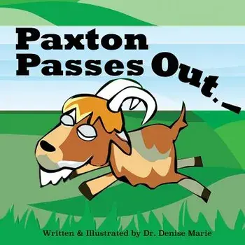 Paxton Passes Out, Paperback/Denise Marie