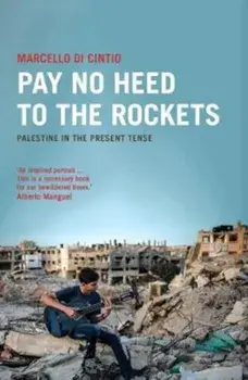 Pay No Heed to the Rockets, Paperback/Marcello Di Cintio