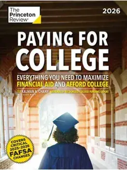 Paying for College, 2026. Everything You Need to Maximize Financial Aid and Afford College, Paperback/Kalman Chany