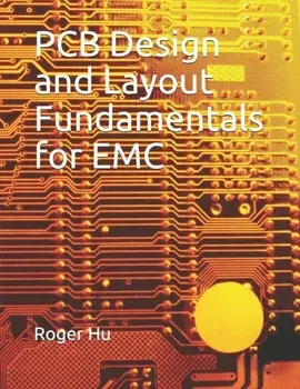 PCB Design and Layout Fundamentals for EMC, Paperback/Roger Hu