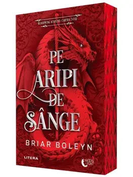 Pe aripi de sange. Seria Academia Bloodwing. Cartea intai/Briar Boleyn