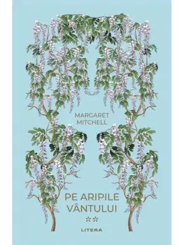 Pe aripile vantului. Volumul 2/Margaret Mitchell