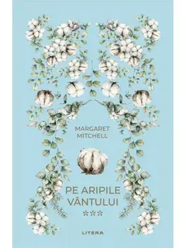 Pe aripile vantului. Volumul 3/Margaret Mitchell