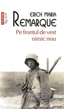 Pe frontul de vest nimic nou (Top 10+)/Erich Maria Remarque