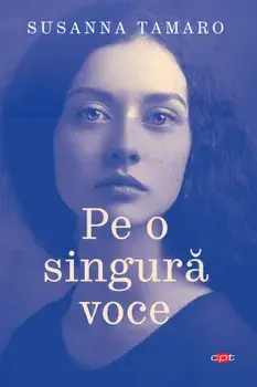Pe o singura voce/Susanna Tamaro