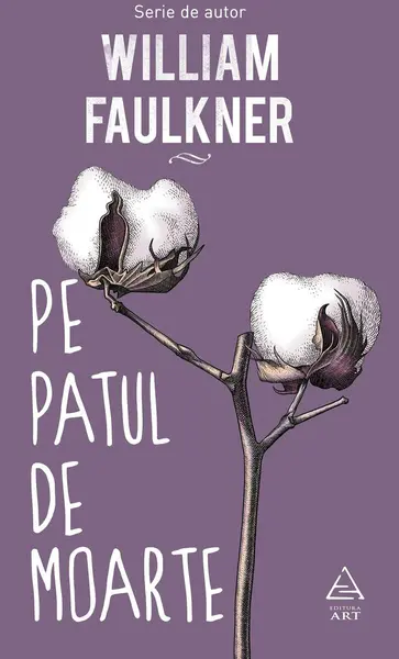Pe patul de moarte - William Faulkner