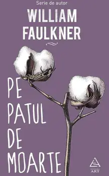Pe patul de moarte/William Faulkner