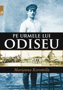 Pe urmele lui Odiseu/Marianna Koromila