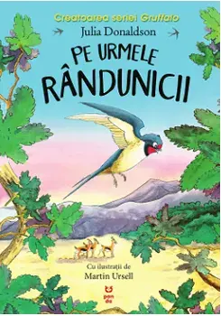 Pe urmele randunicii/Julia Donaldson