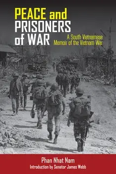 Peace and Prisoners of War: A South Vietnamese Memoir of the Vietnam War, Paperback/Phan Nam Nhat