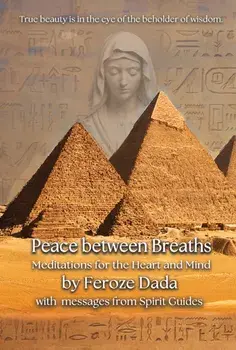 Peace between Breaths, Paperback/Feroze Dada