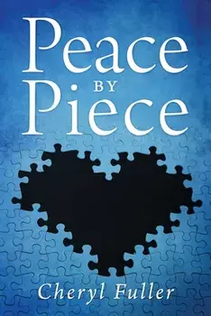 Peace by Piece, Paperback/Cheryl Fuller