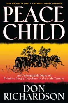 Peace Child, Paperback/Don Richardson