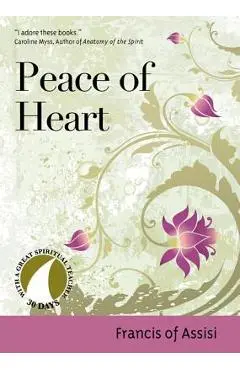 Peace of Heart - Francis Of Assisi