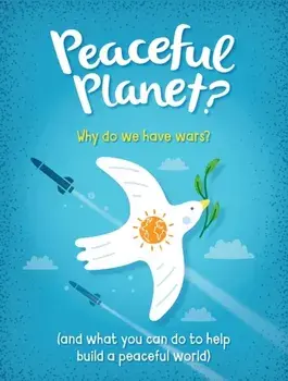 Peaceful Planet?, Paperback/Anna Claybourne