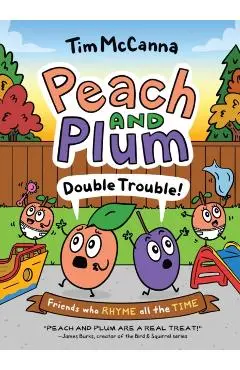 Peach and Plum: Double Trouble! (a Graphic Novel) - Tim Mccanna