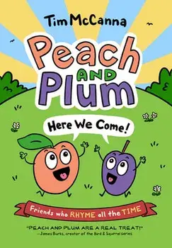 Peach and Plum: Here We Come!, Paperback/Tim Mccanna