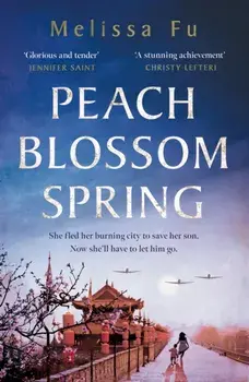 Peach Blossom Spring. A glorious, sweeping novel about family, migration and the search for a place to belong, Paperback/***
