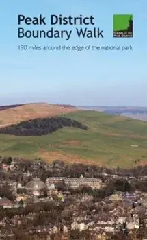 Peak District Boundary Walk. 190 miles around the edge of the national park, Reprinted with updates in September 2021., Paperback/Friends of the Peak District