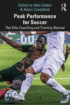 Peak Performance for Soccer. The Elite Coaching and Training Manual, Paperback/***