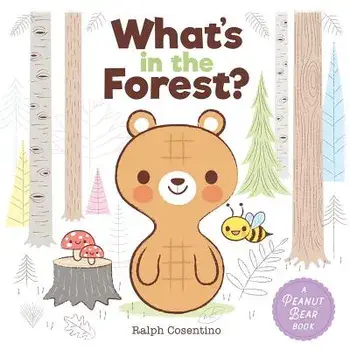 Peanut Bear: What's in the Forest?, Hardcover/Ralph Consentino