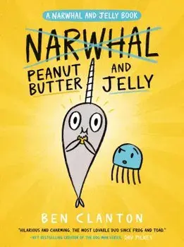 Peanut Butter and Jelly (a Narwhal and Jelly Book #3), Paperback/Ben Clanton