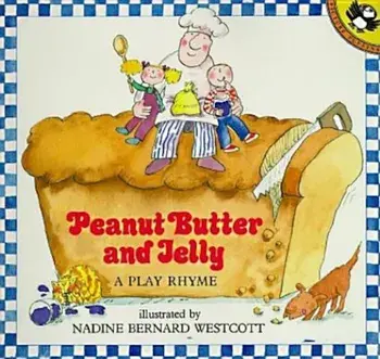 Peanut Butter and Jelly: A Play Rhyme, Paperback/Nadine Bernard Westcott