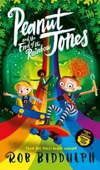 Peanut Jones and the End of the Rainbow, Hardback/Rob Biddulph