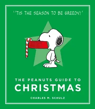 Peanuts Guide to Christmas, Hardback/Charles M. Schulz