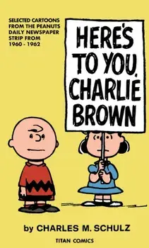 Peanuts: Here's to You Charlie Brown, Paperback/Charles M. Schulz