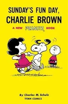 Peanuts: Sunday's Fun Day, Charlie Brown, Paperback/Charles M. Schulz